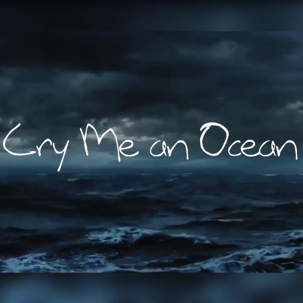 Cry Me an Ocean